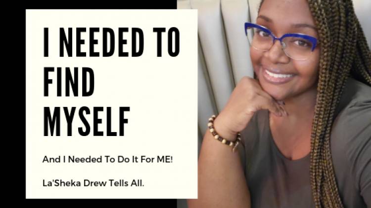 La'Sheka Drew Defines What it is To Be A Strong Woman Fighting Against All That Has Knocked Her Down.