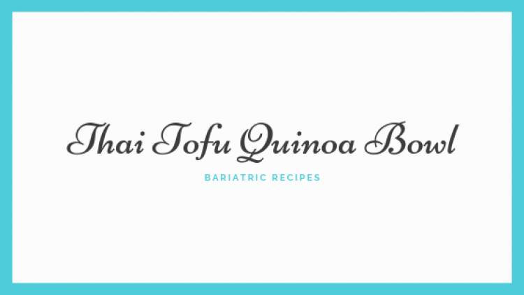 Thai Tofu Quinoa Bowl