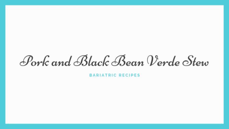 Pork and Black Bean Verde Stew
