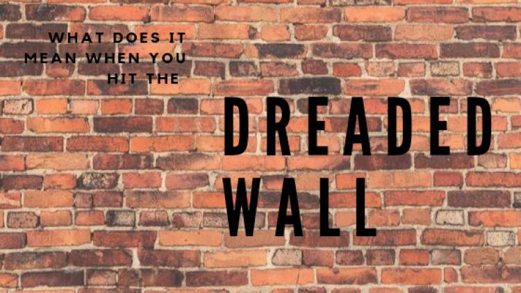 Hitting That Dreaded Wall