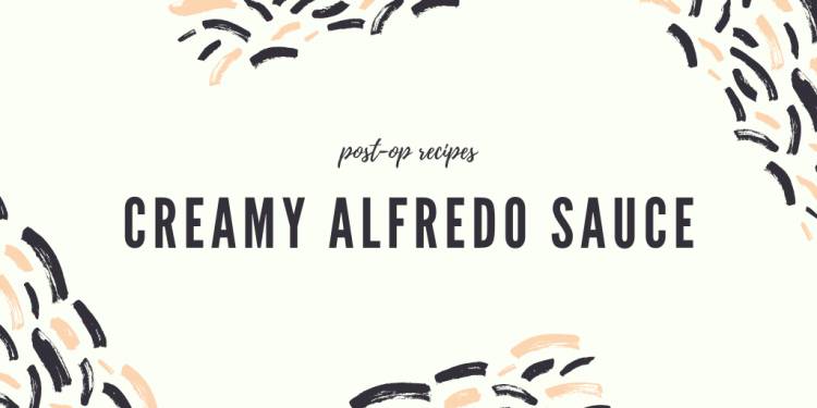 Creamy Alfredo Sauce