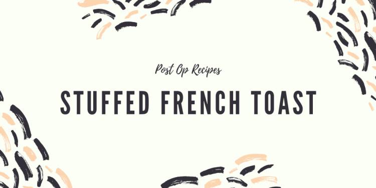 Stuffed French Toast