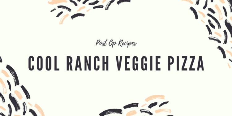 Cool Ranch Veggie Pizza
