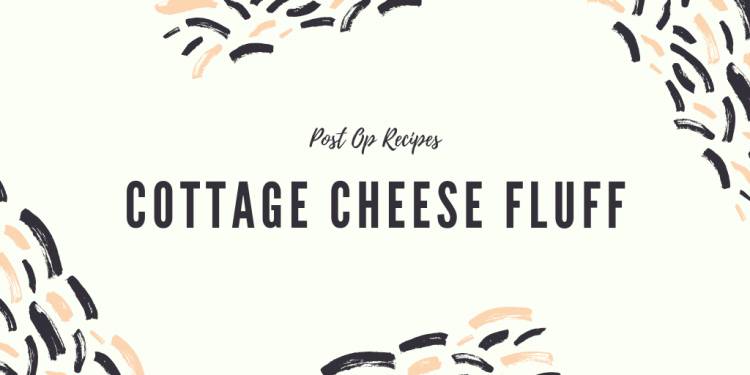 Cottage Cheese Fluff
