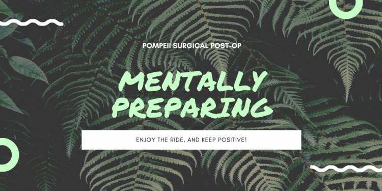 Mentally Preparing for Post-op